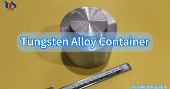 Tungsten Alloy Container Tungsten Alloy Container